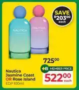 Dis-Chem Nautica Jasmine Coast Or Rose Island EDP-100ml Each offer