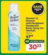 Dis-Chem Shower To Shower Anti Perspirant Deodorant Body Spray For Women-150ml offer