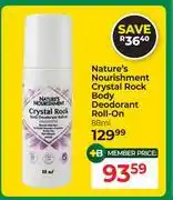 Dis-Chem Nature's Nourishment Crystal Rock Body Deodorant Roll On-88ml offer
