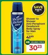 Dis-Chem Shower To Shower Anti Perspirant Deodorant Body Spray For Men-150ml offer