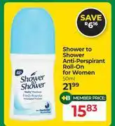 Dis-Chem Shower To Shower Anti Perspirant Roll On For Women-50ml offer