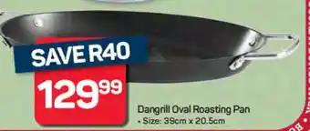 Pick n Pay Hypermarket Dangrill Oval Roasting Pan offer
