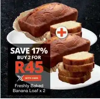 Checkers Freshly Baked Banana Loaf x 2 offer