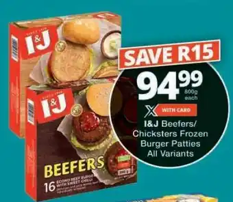 Checkers I&J Beefers/Chicksters Frozen Burger Patties offer
