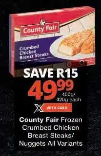 Checkers County Fair Frozen Crumbed Chicken Breast Steaks/Nuggets offer