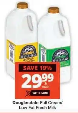 Checkers Douglasdale Full Cream/Low Fat Fresh Milk offer