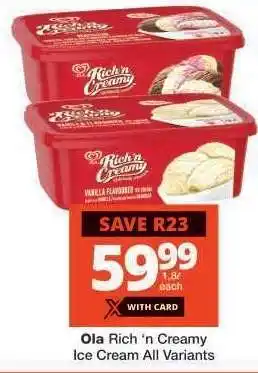 Checkers OLA RICH 'N CREAMY ICE CREAM all variants offer