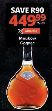 Checkers Meukow Cognac offer