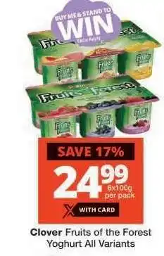 Checkers Clover Fruits of the Forest Yoghurt All Variants offer