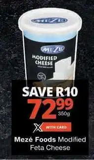 Checkers Mezé Foods Modified Feta Cheese offer