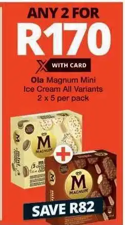 Checkers Ola Magnum Mini Ice Cream All Variants offer