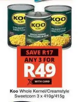 Checkers Koo Whole Kernel/Creamstyle Sweetcorn offer