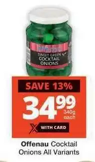 Checkers Offenau Cocktail Onions offer