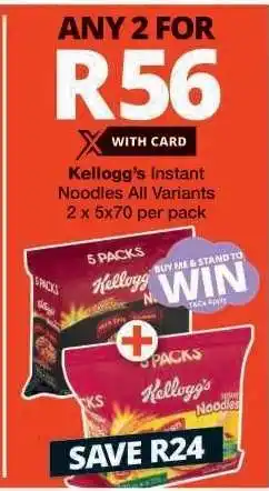 Checkers KELLOGG'S INSTANT NOODLES all variants offer