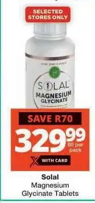 Checkers Solal Magnesium Glycinate Tablets offer