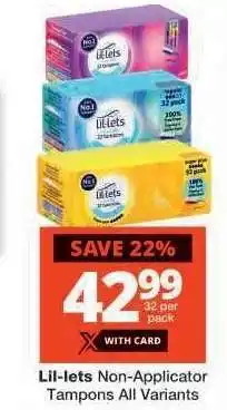 Checkers Lil-lets Non-Applicator Tampons All Variants offer