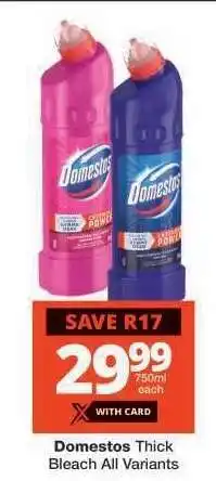 Checkers Domestos Thick Bleach All Variants offer