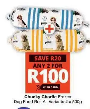 Checkers Chunky Charlie Frozen Dog Food Roll offer