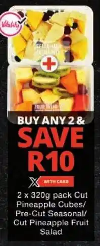 Checkers Cut Pineapple Cubes/ Pre-Cut Seasonal/ Cut Pineapple Fruit Salad offer