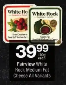 Checkers Fairview White Rock Medium Fat Cheese All Variants offer