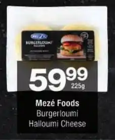Checkers Meze Foods Burgerloumi Halloumi Cheese offer