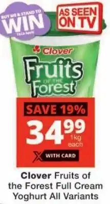 Checkers Clover Fruits of the Forest Full Cream Yoghurt All Variants offer