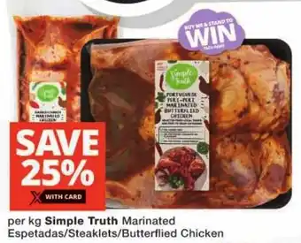 Checkers Simple Truth Marinated Espetadas/ Steaklets/ Butterflied Chicken offer