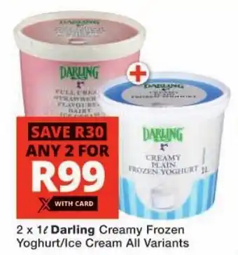 Checkers Darling Creamy Frozen Yoghurt/ Ice Cream All Variants offer