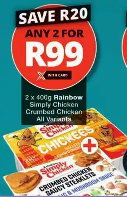 Checkers Rainbow Simply Chicken Crumbed Chicken All Variants offer