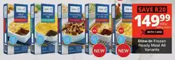 Checkers Dine-In Frozen Ready Meal All Variants offer