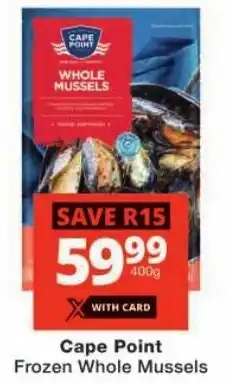 Checkers Cape Point Frozen Whole Mussels offer