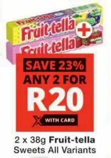 Checkers Fruit-tella Sweets All Variants offer