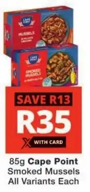 Checkers Cape Point Smoked Mussels All Variants offer