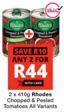 Checkers Rhodes Chopped & Peeled Tomatoes All Variants offer