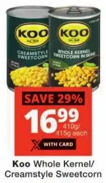 Checkers Koo Whole Kernel/ Creamstyle Sweetcorn offer