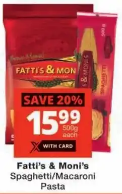 Checkers Fatti's & Moni's Spaghetti/ Macaroni Pasta offer