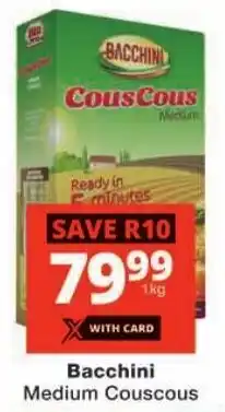 Checkers Bacchini Medium Couscous offer