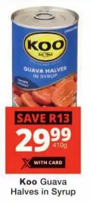 Checkers Koo Guava Halves in Syrup offer