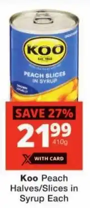 Checkers Koo Peach Halves/ Slices in Syrup offer