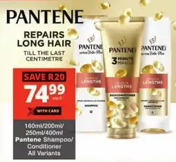 Checkers Pantene Shampoo/ Conditioner All Variants offer