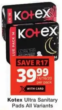 Checkers Kotex Ultra Sanitary Pads All Variants offer