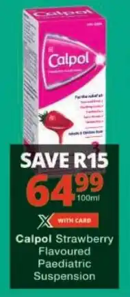 Checkers Calpol Strawberry Flavoured Paediatric Suspension offer