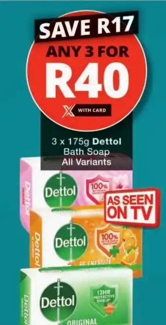 Checkers Dettol Bath Soap All Variants offer