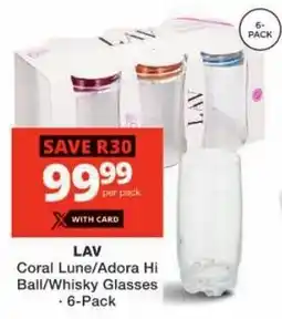 Checkers LAV Coral Lune/ Adora Hi Ball/ Whisky Glasses offer