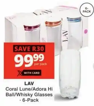Checkers LAV Coral Lune/ Adora Hi Ball/ Whisky Glasses offer