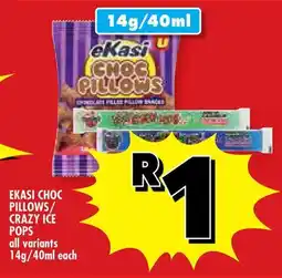 Usave Ekasi choc pillows/ crazy ice pops offer