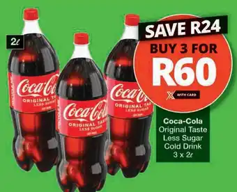 Checkers Hyper Coca-Cola Original Taste Less Sugar Cold Drink offer