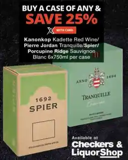 Checkers Hyper Kanonkop Kadette Red Wine/ Pierre Jordan Tranquille/ Spier/ Porcupine Ridge Sauvignon Blanc offer
