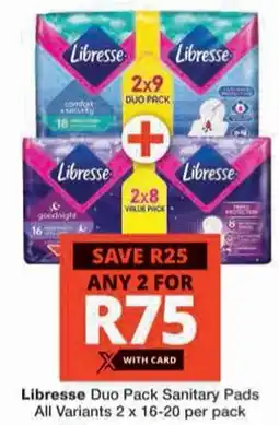 Checkers Hyper Libresse Duo Pack Sanitary Pads All Variants offer