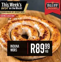 Bluff Meat Supply Induna wors offer